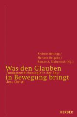 Was den Glauben in Bewegung bringt
