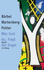 Was tust du, fragt der Engel
