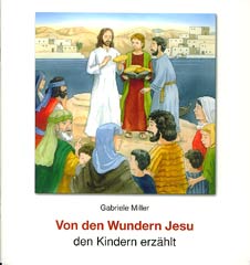 Von den Wundern Jesu den Kindern erzählt