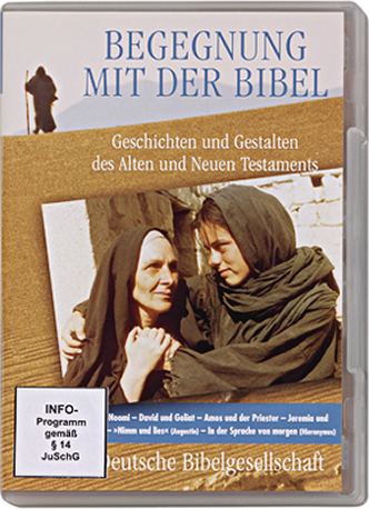 Begegnung mit der Bibel – Geschichten und Gestalten des Alten und Neuen Testaments