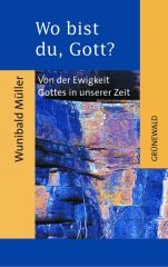 Wo bist du, Gott?