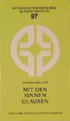 Mit den Sinnen glauben