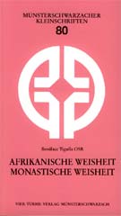 Afrikanische Weisheit - monastische Weisheit
