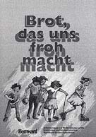 Brot, das uns froh macht