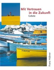 Mit Vertrauen in die Zukunft