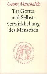 Tat Gottes und Selbstverwirklichung des Menschen