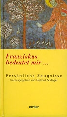 Franziskus bedeutet mir ...