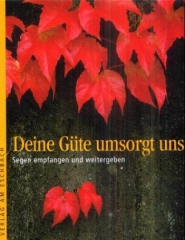 Deine Güte umsorgt uns