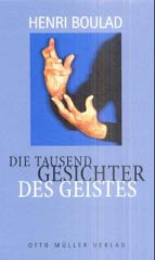 Die tausend Gesichter des Geistes