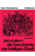 Jerusalem - die Geschichte der heiligen Stadt