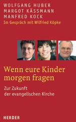 Wenn eure Kinder morgen fragen
