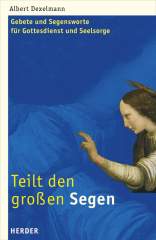 Teilt den großen Segen
