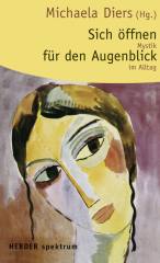 Sich öffnen für den Augenblick