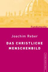 Das christliche Menschenbild
