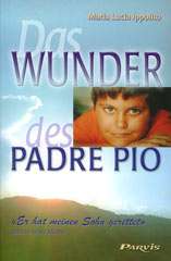 Das Wunder des Padre Pio