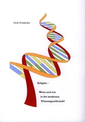 Religiös – Wozu und wie in der modernen Wissensgesellschaft