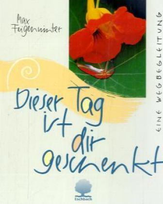 Dieser Tag ist Dir geschenkt