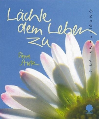 Lächle dem Leben zu