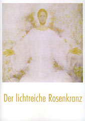 Der lichtreiche Rosenkranz