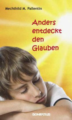 Anders entdeckt den Glauben
