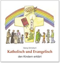 Katholisch und Evangelisch den Kindern erklärt