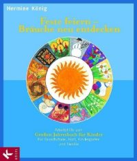 Feste feiern - Bräuche neu entdecken