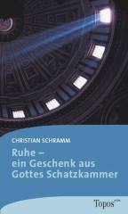 Ruhe – ein Geschenk aus Gottes Schatzkammer