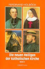 Die neuen Heiligen der katholischen Kirche – Band 4