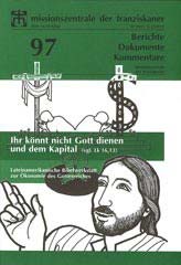 Ihr könnt nicht Gott dienen und dem Kapital