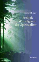 Freiheit – Wurzelgrund der Spiritualität