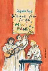Bühne frei für die Mini-Band