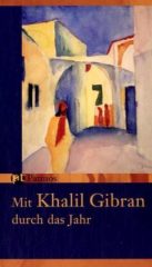 Mit Khalil Gibran durch das Jahr