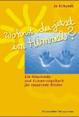 Wohnst du jetzt im Himmel?