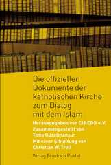 Die offiziellen Dokumente der katholischen Kirche zum Dialog mit dem Islam