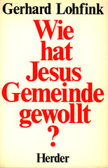 Wie hat Jesus Gemeinde gewollt?