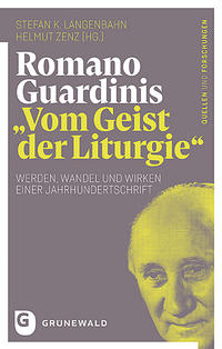 Romano Guardinis „Vom Geist der Liturgie“