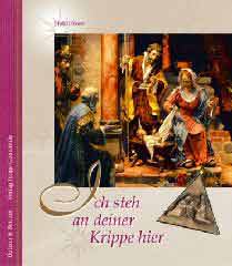 Ich steh an deiner Krippe hier – mit Bronzekrippe