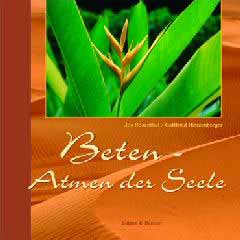 Beten – Atmen der Seele