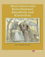 Maria Innocentia Berta Hummel - Künstlerin und Klosterfrau