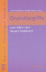 Grundbegriffe zum Alten und Neuen Testament