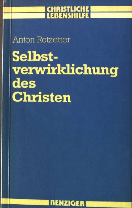 Selbstverwirklichung des Christen