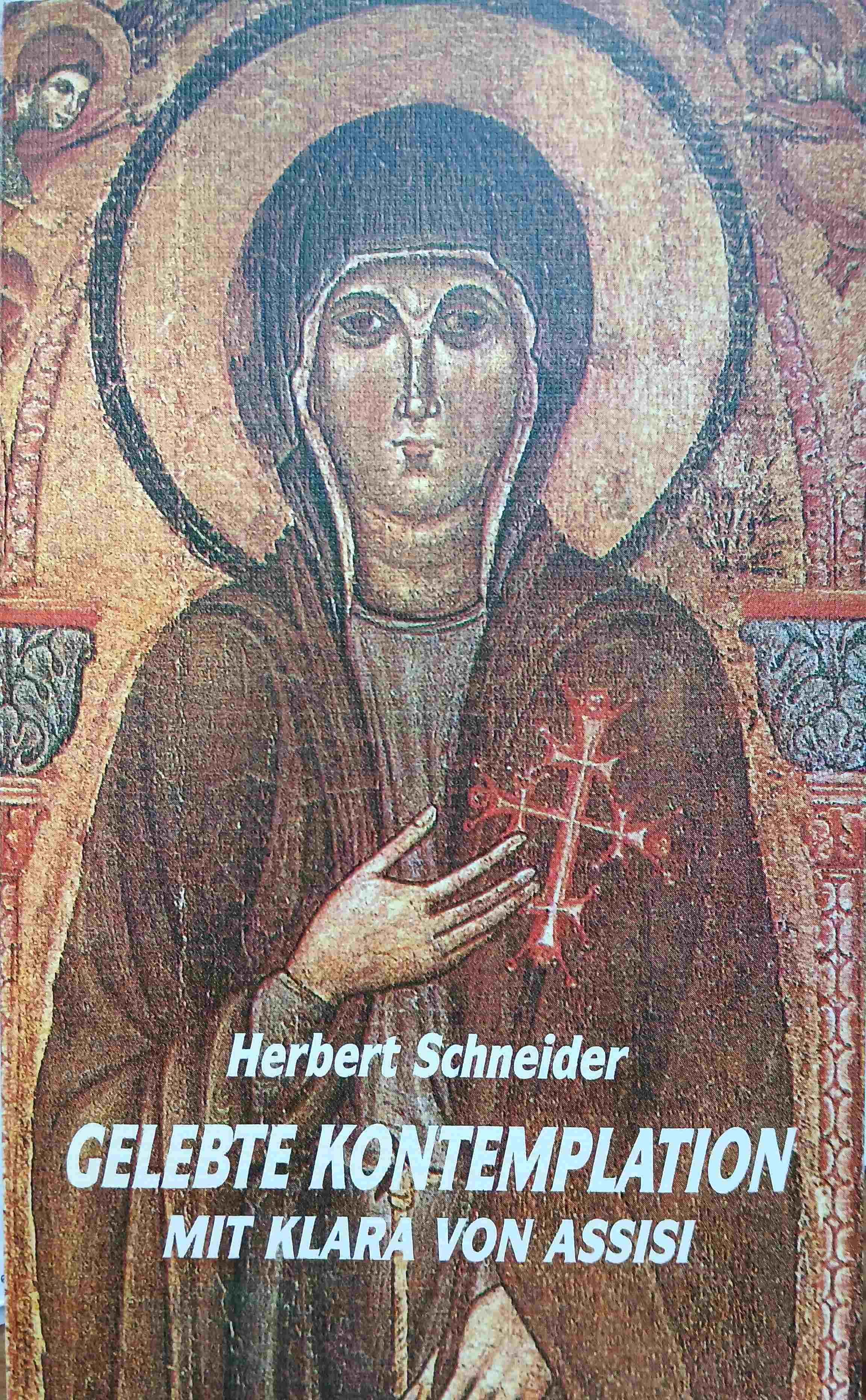 Gelebte Kontemplation mit Klara von Assisi