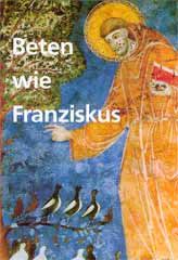 Beten wie Franziskus