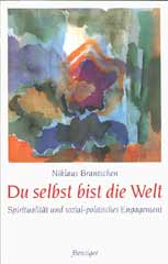 Du selbst bist die Welt