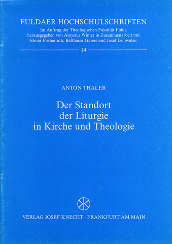 Der Standort der Liturgie in Kirche und Theologie