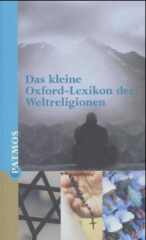 Das kleine Oxford-Lexikon der Weltreligionen