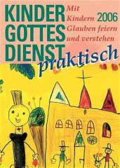 Kindergottesdienst praktisch – 2006