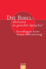Die Bibel – übersetzt in gerechte Sprache?