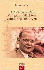 Von guten Mächten wunderbar geborgen