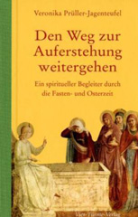 Den Weg zur Auferstehung weitergehen